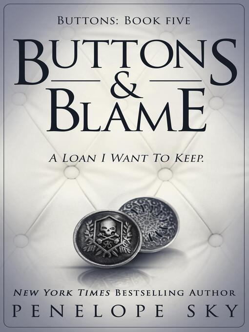 Title details for Buttons and Blame by Penelope Sky - Available